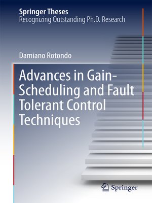cover image of Advances in Gain-Scheduling and Fault Tolerant Control Techniques